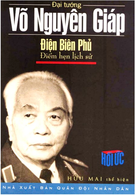 Đại tướng Võ Nguyên Giáp và hồi ký "Điện Biên Phủ - Điểm hẹn lịch sử"