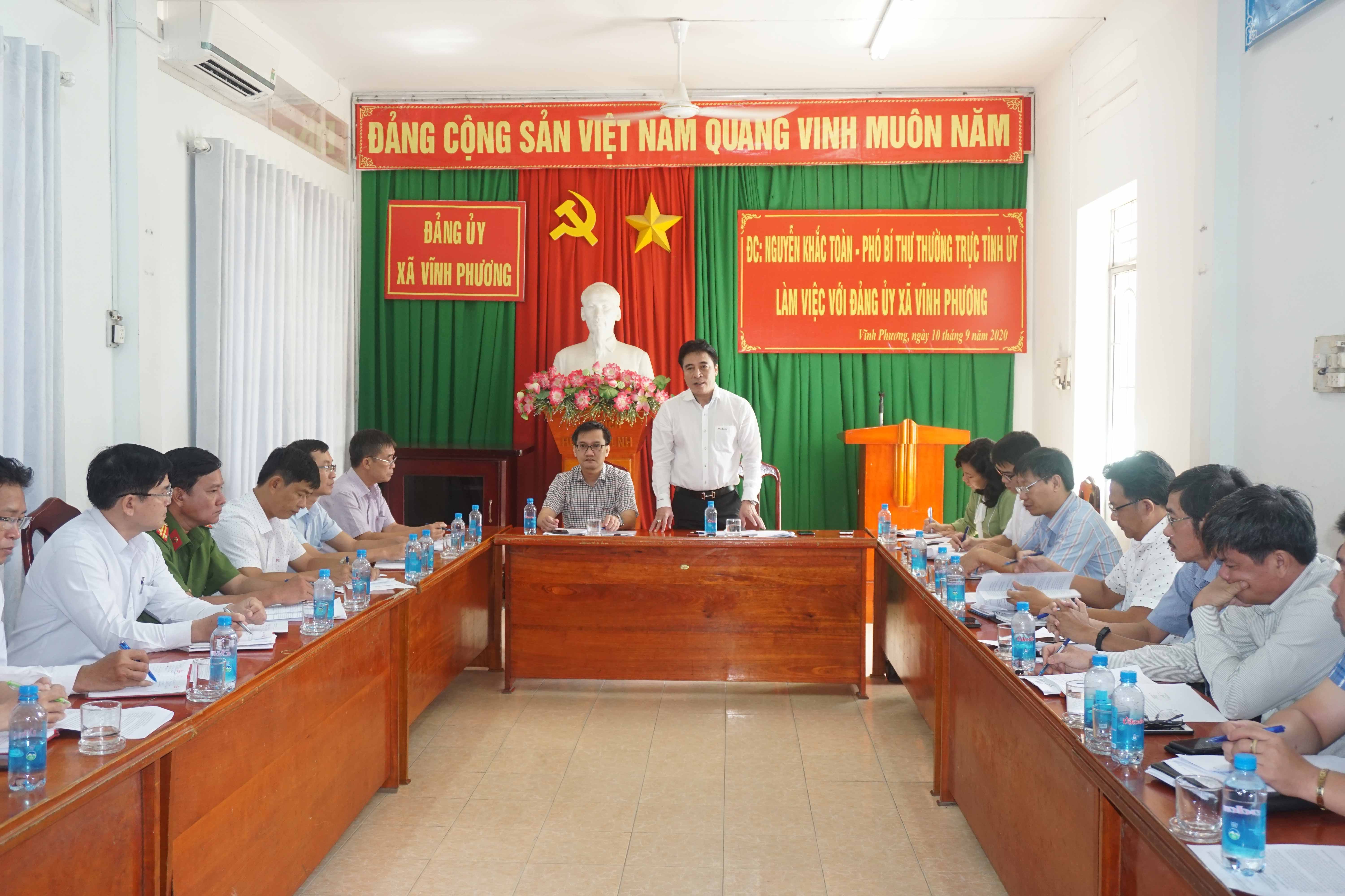Đồng chí Phó Bí thư Thường trực Tỉnh ủy Nguyễn Khắc Toàn làm việc với Đảng ủy xã Vĩnh Phương và Vĩnh Trung