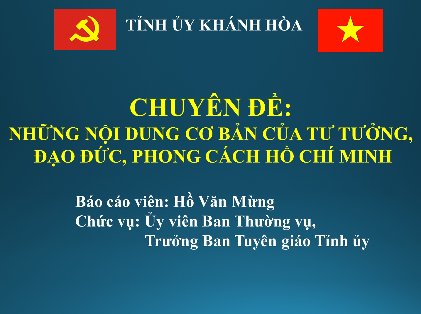 Chuyên đề Những nội dung cơ bản của tư tưởng, đạo đức, phong cách Hồ Chí Minh.