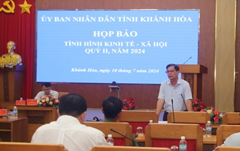 UBND tỉnh Khánh Hòa tổ chức họp báo tình hình kinh tế - xã hội quý II