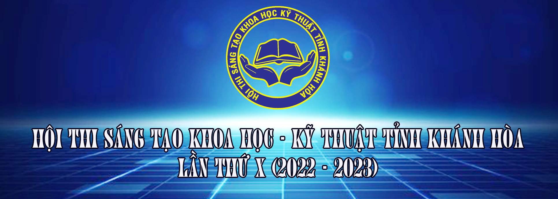Hội thi Sáng tạo khoa học kỹ thuật tỉnh Khánh Hòa lần thứ X (2022-2023)